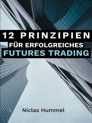 cover image of 12 Prinzipien für Erfolgreiches Futures Trading